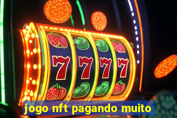 jogo nft pagando muito